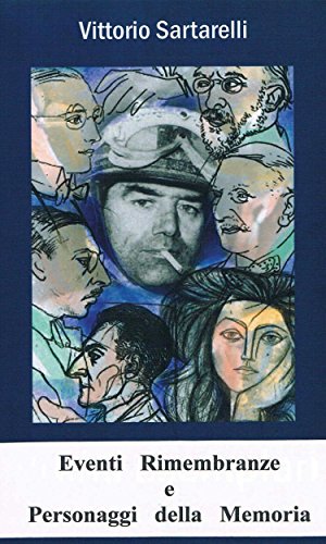 Eventi, rimembranze e personaggi della memoria (Narrativa) (Italian Edition)
