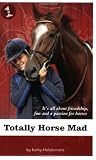 Totally Horse Mad (Horse Mad Series)