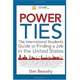 Power Ties: The International Student's Guide to Finding a Job in the United States