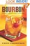 Bourbon: 50 Rousing Recipes for a Classic American Spirit (50 Series)