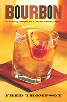 Bourbon: 50 Rousing Recipes for a Classic American Spirit (50 Series)