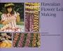 Hawaiian Flower Lei Making (Kolowalu Books)