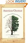 American Chestnut: The Life, Death, a...
