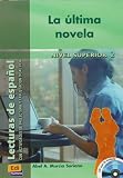 La Ultima Novela / The Last Novel (Historias Para Leer Y Escuchar / Stories to Read and Listen) (Spanish Edition)