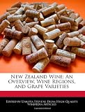New Zealand Wine: An Overview, Wine Regions, and Grape Varieties