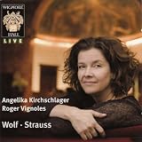 Angelika Kirchschlager: Wolf and Strauss (Live at the Wigmore Hall)