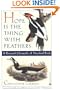 Hope Is the Thing with Feathers: A Personal  Chronicle of Vanished Birds
