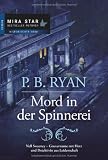Mord in der Spinnerei: Nell Sweeney - Gouvernante mit Herz und Detektivin aus Leidenschaft - P. B. Ryan