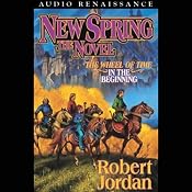 New Spring: The Wheel of Time Prequel | [Robert Jordan]