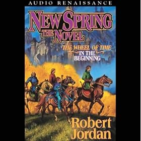 New Spring: A Wheel of Time Prequel (Unabridged)