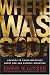 Where Was God?: Answers to Tough Questions about God and Natural Disasters