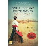 One Thousand White Women: The Journals of May Dodd ~ Jim Fergus