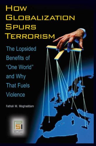 How Globalization Spurs Terrorism: The Lopsided Benefits of 