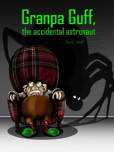 Granpa Guff, the accidental astronaut.