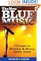 The New Blue Music: Changes in Rhythm & Blues, 1950-1999 (American Made Music)