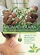 Aromath�rapia, tout sur les huiles essentielles : Les conna�tre, les utiliser, beaut�, sant�, bien-�tre ; 500 recettes pratiques pour tous