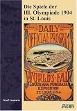 Die Spiele der III. Olympiade 1904 St. Louis