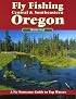 Fly Fishing Central & Southeastern Oregon, 3rd (No Nonsense Fly Fishing Guides)