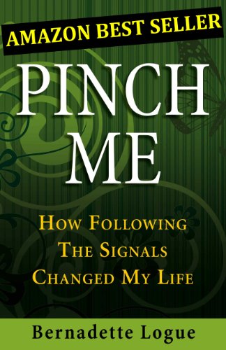 Pinch Me: How Following The Signals Changed My Life Pinch Me: How Following The Signals Changed My Life