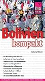 Bolivien kompakt: Alle Reiseh�hepunkte Boliviens, Praktische Tipps und Wissenswertes, Missionskirchen in Chiquitania, farbenfrohe Feste & Folklore, die besten Adressen f�r Ihre Reise
