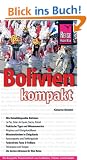 Bolivien kompakt: Alle Reiseh�hepunkte Boliviens, Praktische Tipps und Wissenswertes, Missionskirchen in Chiquitania, farbenfrohe Feste & Folklore, die besten Adressen f�r Ihre Reise