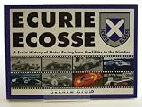 Ecurie Ecosse : a social history of motor racing from the fifties to the nineties