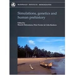 Simulations, Genetics and Human Prehistory (McDonald Institute Monographs)
