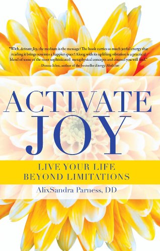 Activate Joy: Live Your Life Beyond Limitations