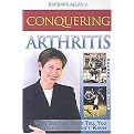 Conquering Arthritis (What Doctors Don't Tell You Because They Don't Know, (9 Secrets I Learned the Hard Way)) (Revised / Updated) (Paperback)