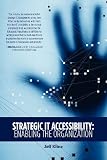 Strategic IT Accessibility: Enabling the Organization