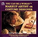 You Can Be a Woman Markeup Artist or Costume Designer