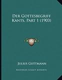 Produkt-Bild: Der Gottesbegriff Kants, Part 1 (1903)