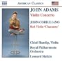 John Adams: Violin Concerto; John Corigliano: Red Violin "Chaconne"