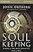 Soul Keeping Study Guide with DVD: Caring for the Most Important Part of You