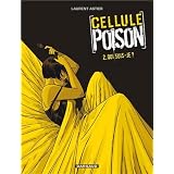 Cellule Poison, Tome 2 : Qui suis-je ?par Laurent Astier