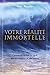 votre réalité immortelle