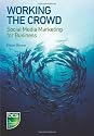 Working the Crowd: Social Media Marketing for Business