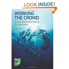 Working the Crowd: Social Media Marketing for Business