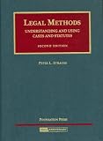 Legal Methods: Understanding and Using Cases and Statutes (University Casebook Series)