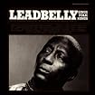 Leadbelly Sings Folk Songs