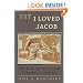 Yet I Loved Jacob: Reclaiming the Biblical Concept of Election