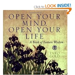 Open Your Mind, Open Your Life: A Book Of Eastern Wisdom