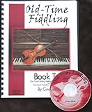 Old-Time Fiddling Book Two Old-Time Fiddling Book Two