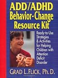 ADD/ADHD Behavior-Change Resource Kit: Ready-to-Use Strategies & Activities for Helping Children with Attention Deficit Disorder