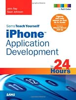 Sams Teach Yourself iPhone Application Development in 24 Hours