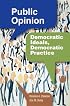 Public Opinion: Democratic Ideals, Democratic Practice