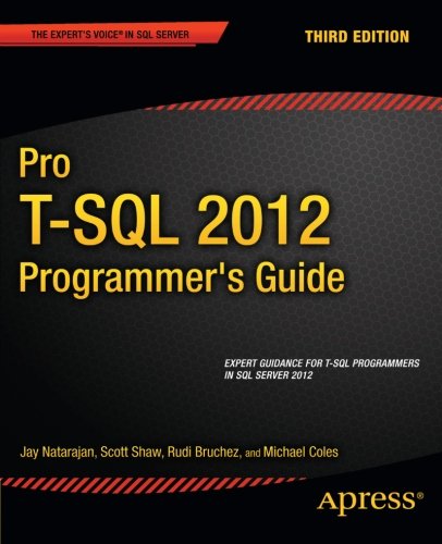 Pro T-SQL 2012 Programmer's Guide (Expert's Voice in SQL Server)