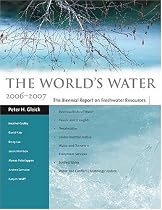 The World's Water 2006-2007: The Biennial Report on Freshwater Resources