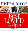 Taste of Home Best Loved Recipes 1,485 Favorites from the World's #1 Food & Entertaining Magazine