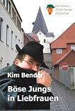B�se Jungs in Liebfrauen - Kim Bender